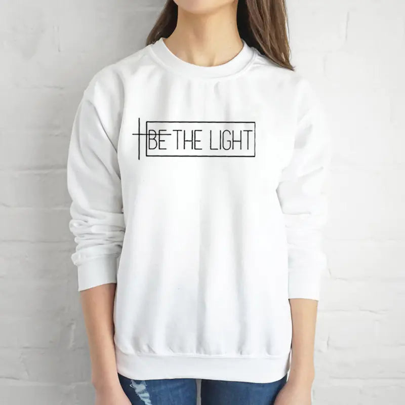 "BE THE LIGHT Streetwear Sweatshirt for All"